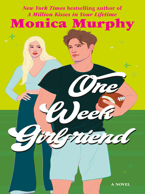 Title details for One Week Girlfriend by Monica Murphy - Available